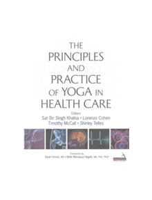 Principles and Practice of Yoga in Health Care - 9781909141209