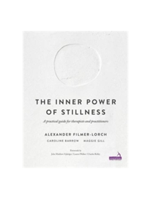 The Inner Power of Stillness - 9781909141339