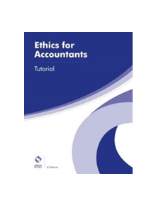 Ethics for Accountants Tutorial - 9781909173835