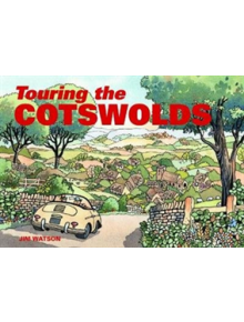 Touring the Cotswolds - 9781909282919