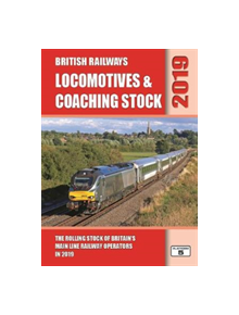 British Railways Locomotives & Coaching Stock 2019 - 9781909431515