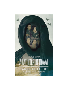 A Father's Betrayal - 9781909477186