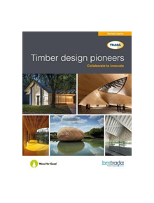 Timber design pioneers - 9781909594807