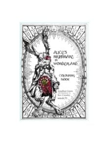 Alice's Nightmare in Wonderland Colouring Book - 9781909679825