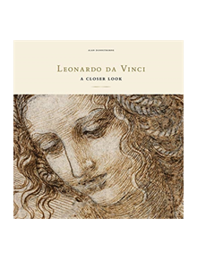 Leonardo da Vinci: A Closer Look - 9781909741461