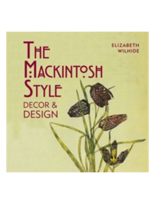 The Mackintosh Style - 9781909815544