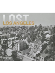 Lost Los Angeles - 9781909815599