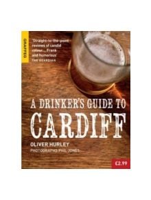 A Drinker's Guide to Cardiff - 9781909823099