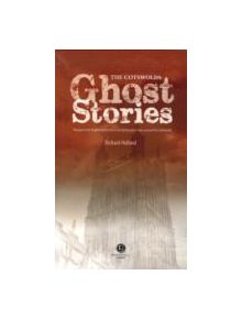 Cotswolds Ghost Stories - 9781909914070