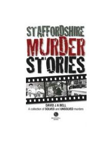 Staffordshire Murder Stories - 9781909914315