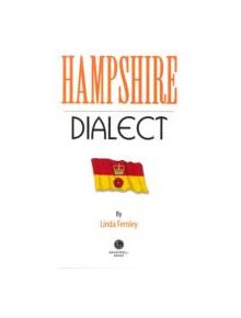 Hampshire Dialect - 9781909914322