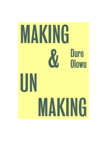 Making & Unmaking - 9781909932272