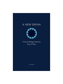 A New Divan - A Lyrical Dialogue between East and West - 9781909942288