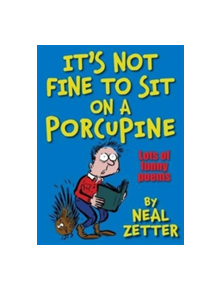 It's Not Fine to Sit on a Porcupine - 9781909991286