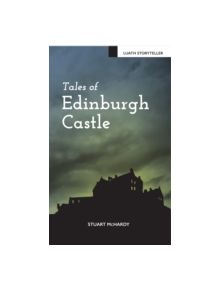 Tales of Edinburgh Castle - 9781910021767