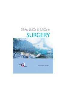 SBAs, EMQs & SAQs in Surgery - 9781910079751