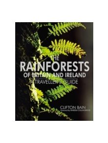 The Rainforests Of Britain And Ireland - 9781910124260