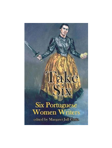 T Take Six (Six Portuguese Women Writers) - 9781910213698