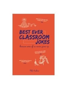 Best Ever Classroom Jokes - 9781910232019