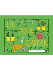 Fix Your Garden - 9781910232828