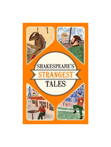 Shakespeare's Strangest Tales - 9781910232903