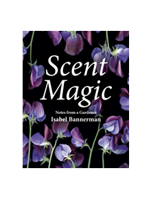 Scent Magic - 9781910258491