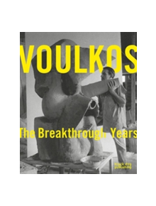 Voulkos: The Breakthrough Years - 9781910433898