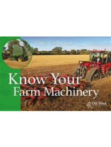 Know Your Farm Machinery - 9781910456316