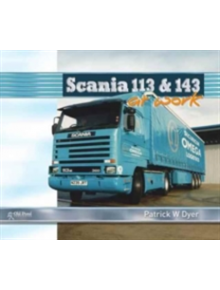 Scania 113 and 143 at Work - 9781910456927