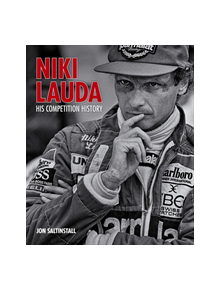 Niki Lauda: His Competition History - 9781910505465