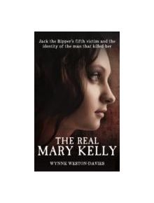 The Real Mary Kelly - 9781910536094