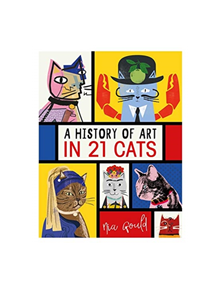 A History of Art in 21 Cats - 9781910552902