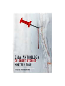 The CWA Short Story Anthology: Mystery Tour - 9781910633922