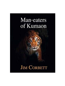 Man-Eaters of Kumaon - 9781910723432