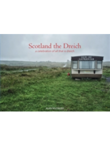 Scotland the Dreich - 9781910745823