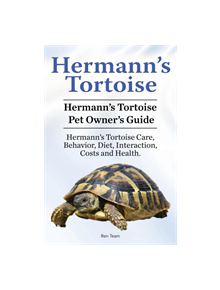 Hermann's Tortoise Owner's Guide. Hermann's Tortoise book for Diet, Costs, Care, Diet, Health, Behavior and Interaction. Herm