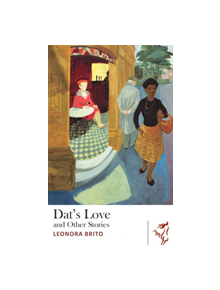 The Dat's Love and Other Stories - 9781910901212