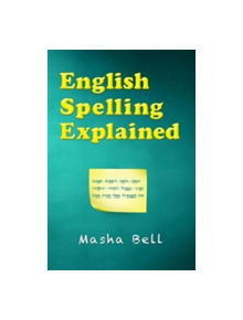 English Spelling Explained - 9781910903087