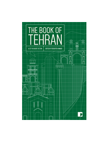 The Book of Tehran - 9781910974247