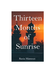 Thirteen Months of Sunrise - 9781910974391