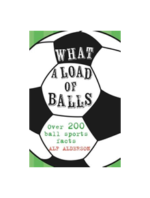 What a Load of Balls - 9781911026617