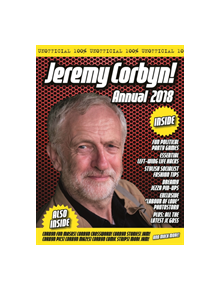 The Unofficial Jeremy Corbyn Annual 2018 - 9781911042969