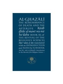 Al-Ghazali on the Remembrance of Death and the Afterlife - 9781911141013