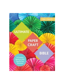 Ultimate Paper Craft Bible - 9781911163428