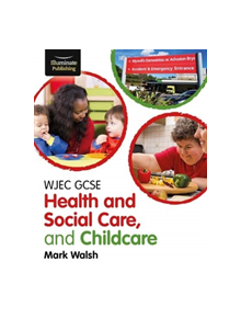 WJEC GCSE Health and Social Care, and Childcare - 9781911208952