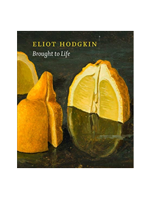 Brought to Life: Eliot Hodgkin Rediscovered - 9781911300571