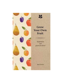 Grow Your Own Fruit - 9781911358060