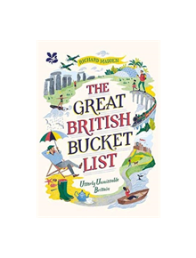 The Great British Bucket List - 9781911358732