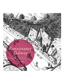 Renaissance Galway - 9781911479079