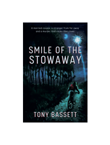 Smile of the Stowaway - 9781911546450